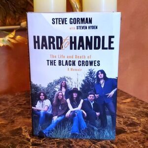 Hard to Handle the Life and Death of the Black Crows. Memoir, Hardback Book.